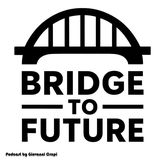 Bridge to Future, Podcast von Giovanni Crupi